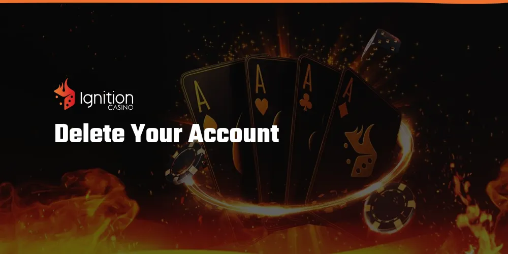 How to Delete Ignition Casino Account